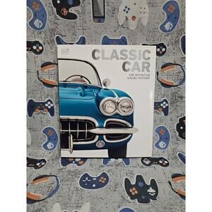 Classic Car: The Definitive Visual History